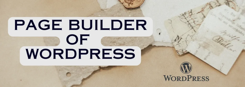 Page Builders in WordPress: A Comprehensive Guide