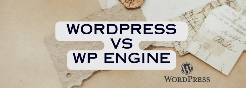 WordPress vs. WP Engine
