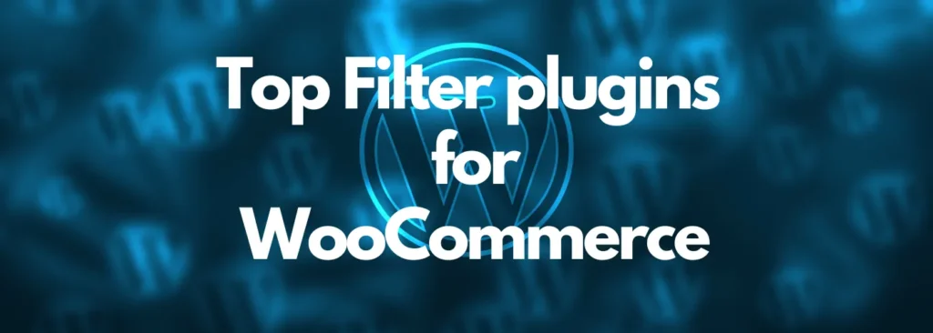 Top Filter Plugins for WooCommerce