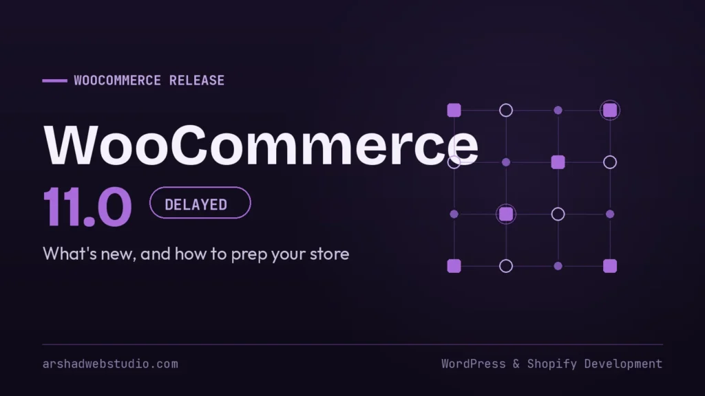 WooCommerce 11.0 Delayed to August 4: What’s New and How to Prep Your Store