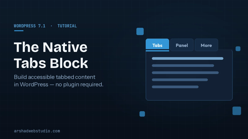 How to Build Tabbed Content with WordPress 7.1’s Native Tabs Block (No Plugin Required)